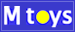 �������֥��� Mtoys���ȥꥨ